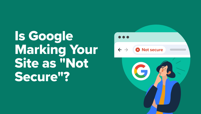 Fixing Not Secure error marked by Google Fixing Not Secure error marked by Google