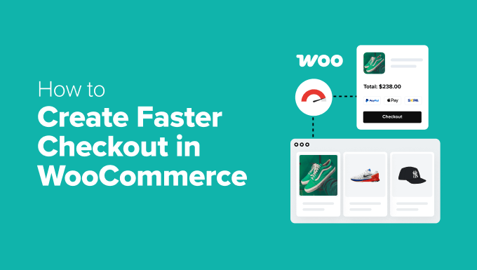 Create Faster Checkout in WooCommerce Create Faster Checkout in WooCommerce