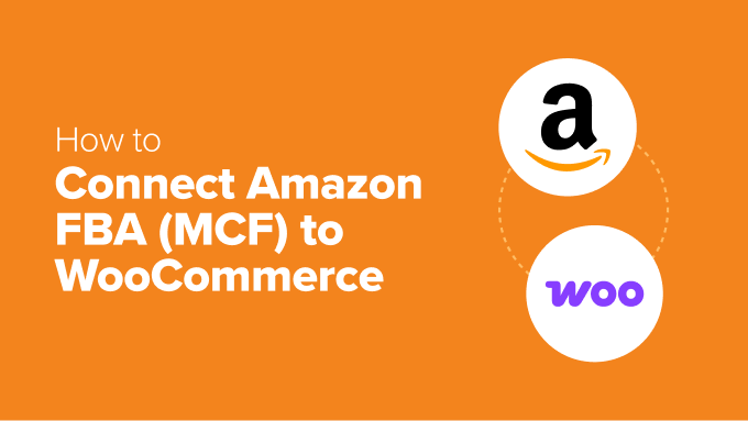 Collega Amazon FBA (MCF) a WooCommerce