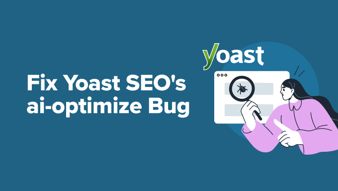Solucionando el error ai-optimize en Yoast SEO Solucionando el error ai-optimize en Yoast SEO