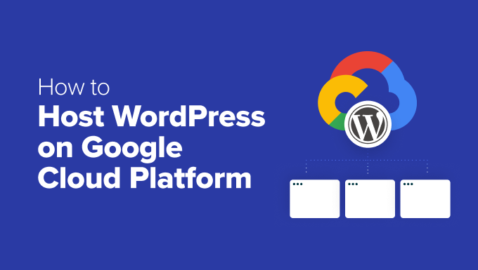 Hosting your WordPress website on the Google Cloud Platform