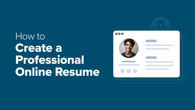 How to Create a Professional Online Resume in WordPress
