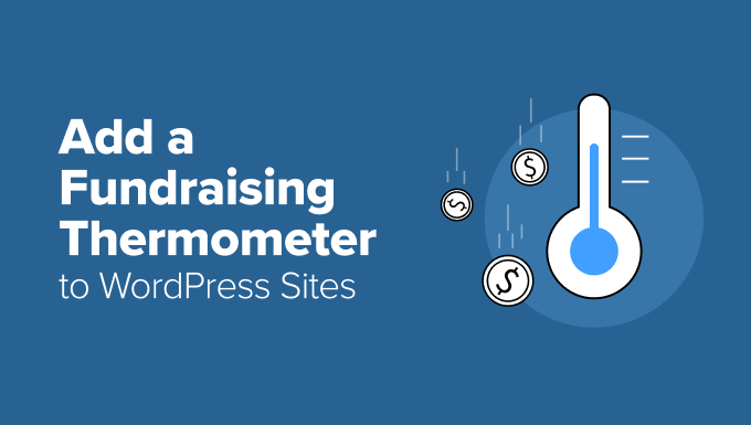 Add Fundraising Thermometers in WordPress in 5 Minutes