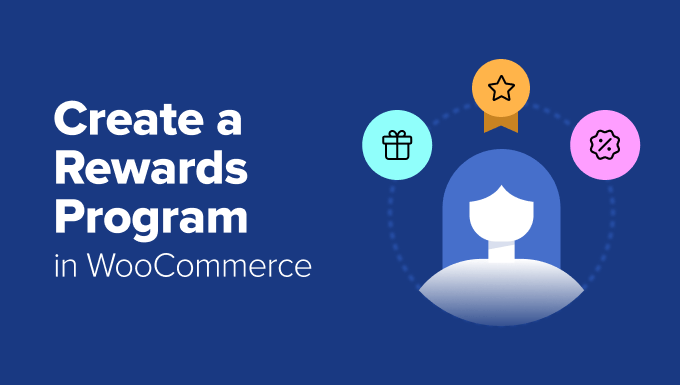 How to Create a Rewards Program in WooCommerce