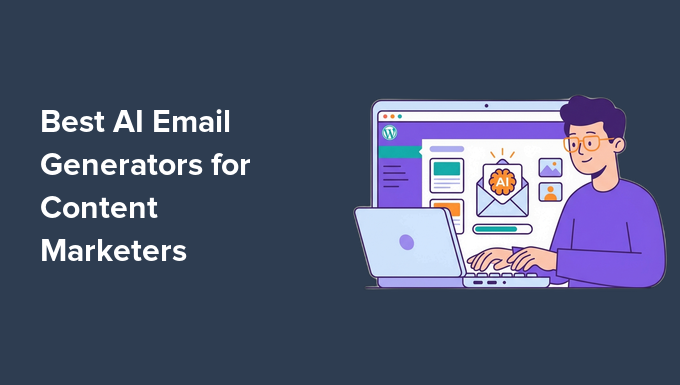 İçerik Pazarlamacıları İçin En İyi Yapay Zeka E-posta Oluşturucuları