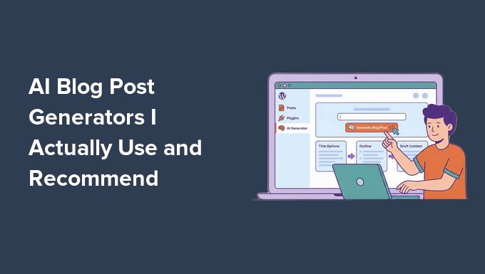 KI-Blogbeitrag-Generatoren, die ich tatsächlich benutze (und empfehle)