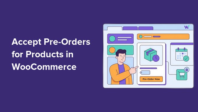Aceitar Pré-pedidos para Produtos WooCommerce