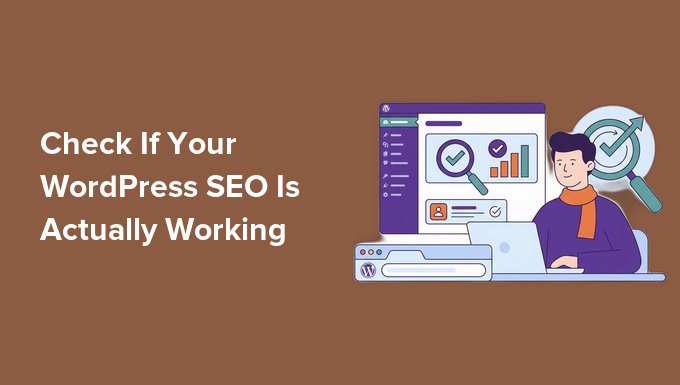 Verifique se o seu SEO para WordPress está realmente funcionando