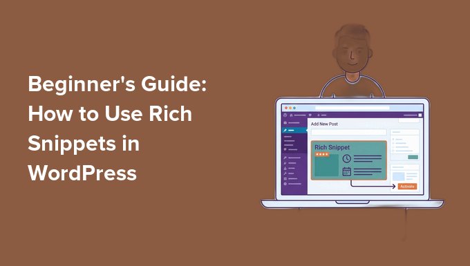Beginner's Guide: How to Use Rich Snippets in WordPress
