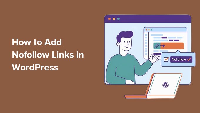 Cómo y cuándo agregar enlaces nofollow en WordPress