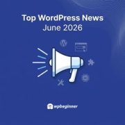 WPBeginner Spotlight 25: AI Form Assistants, Database Bloat Fixes, and Massive SEO Updates