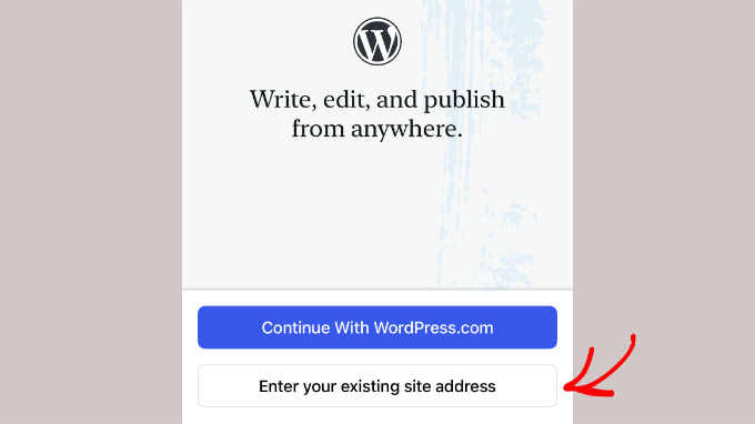 Introduceți adresa existentă a site-ului dvs. în aplicația mobilă WordPress