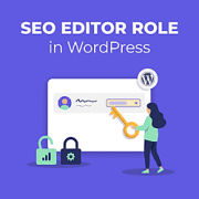 Come aggiungere un ruolo di editor SEO in WordPress