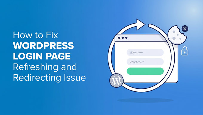 WordPressログインページがリフレッシュおよびリダイレクトされる問題の解決方法